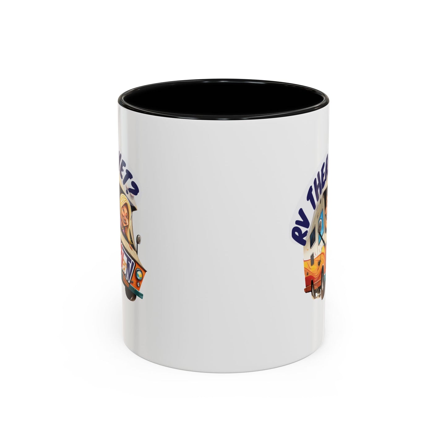 RV There Yet? - Coffee Mug