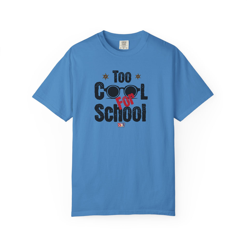 Too Cool For School -T-shirt