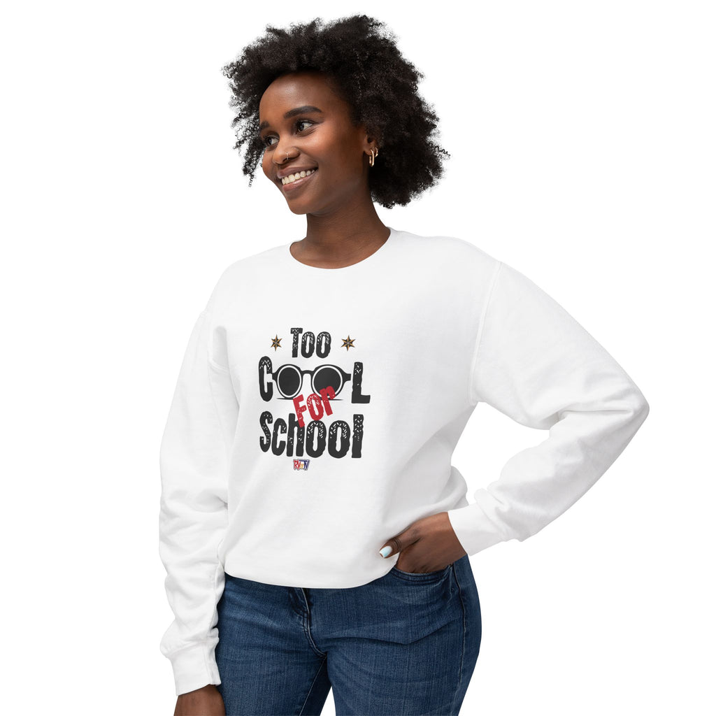 Too Cool For School - Sweatshirt