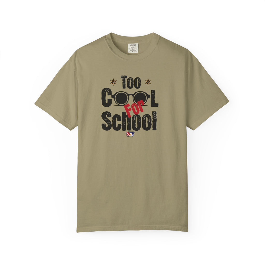 Too Cool For School -T-shirt
