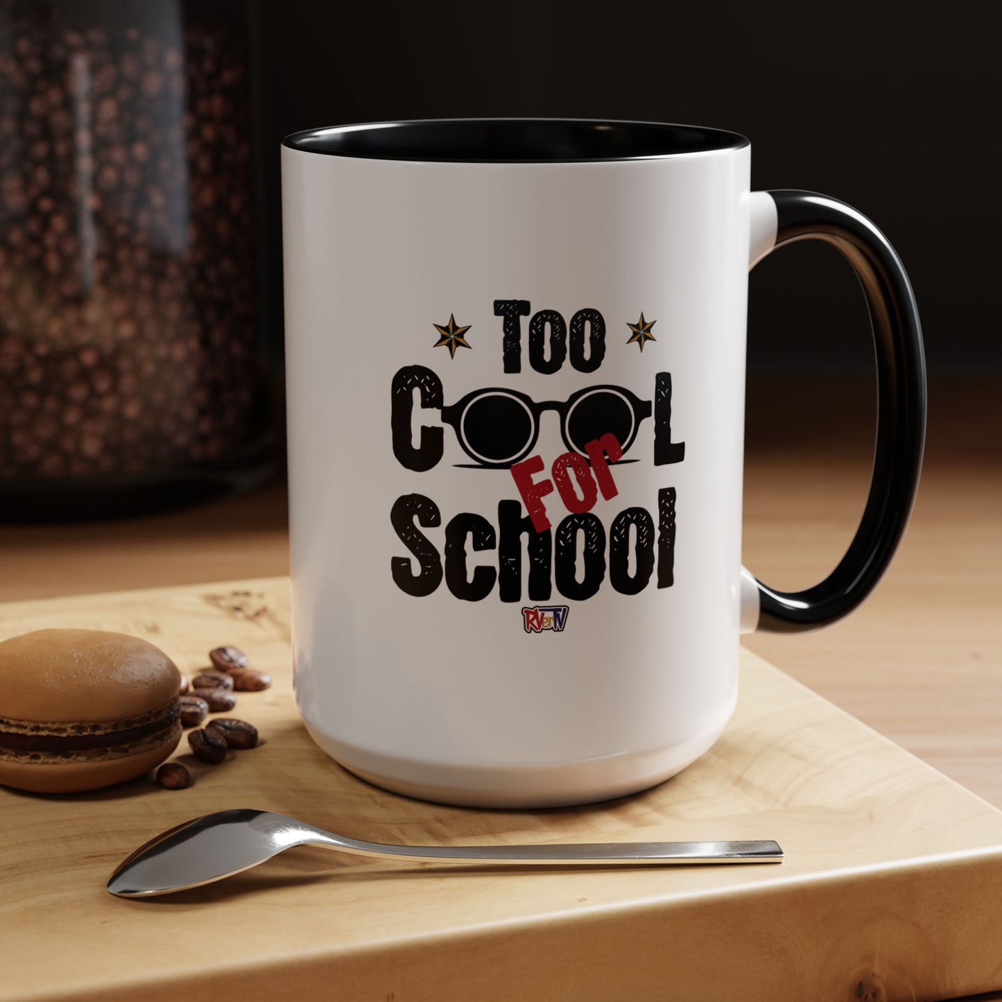 Too Cool For School - Coffee Mug