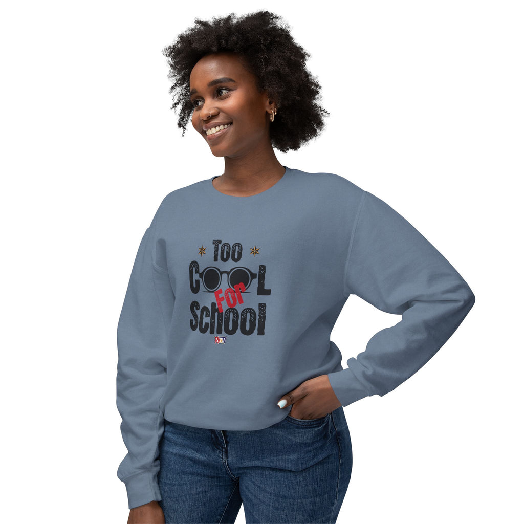 Too Cool For School - Sweatshirt