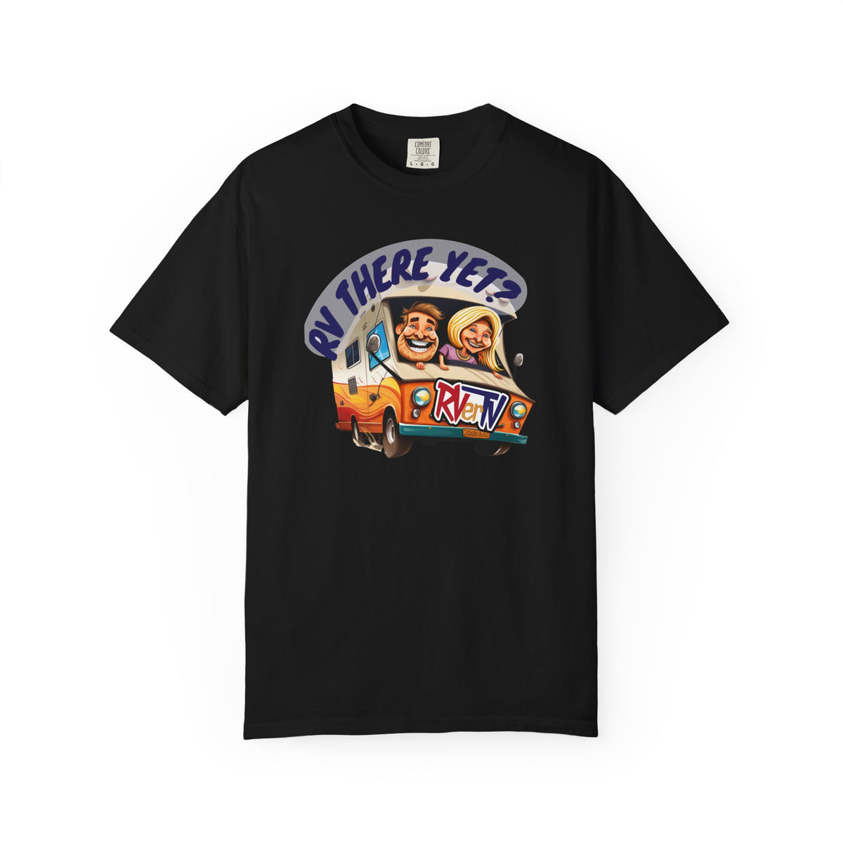 RV There Yet? -T-shirt