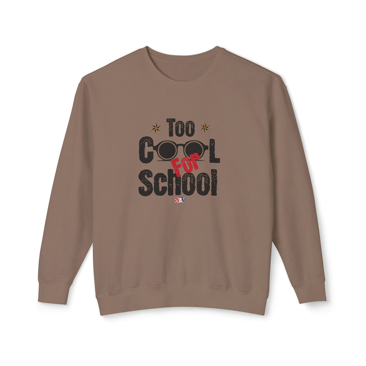 Too Cool For School - Sweatshirt