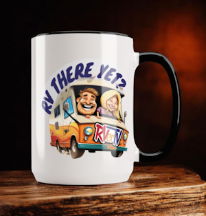 RV There Yet? - Coffee Mug