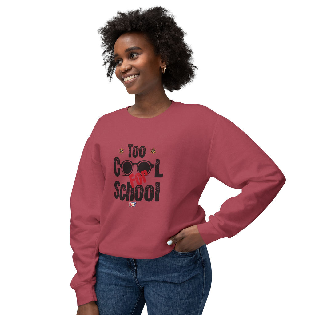 Too Cool For School - Sweatshirt