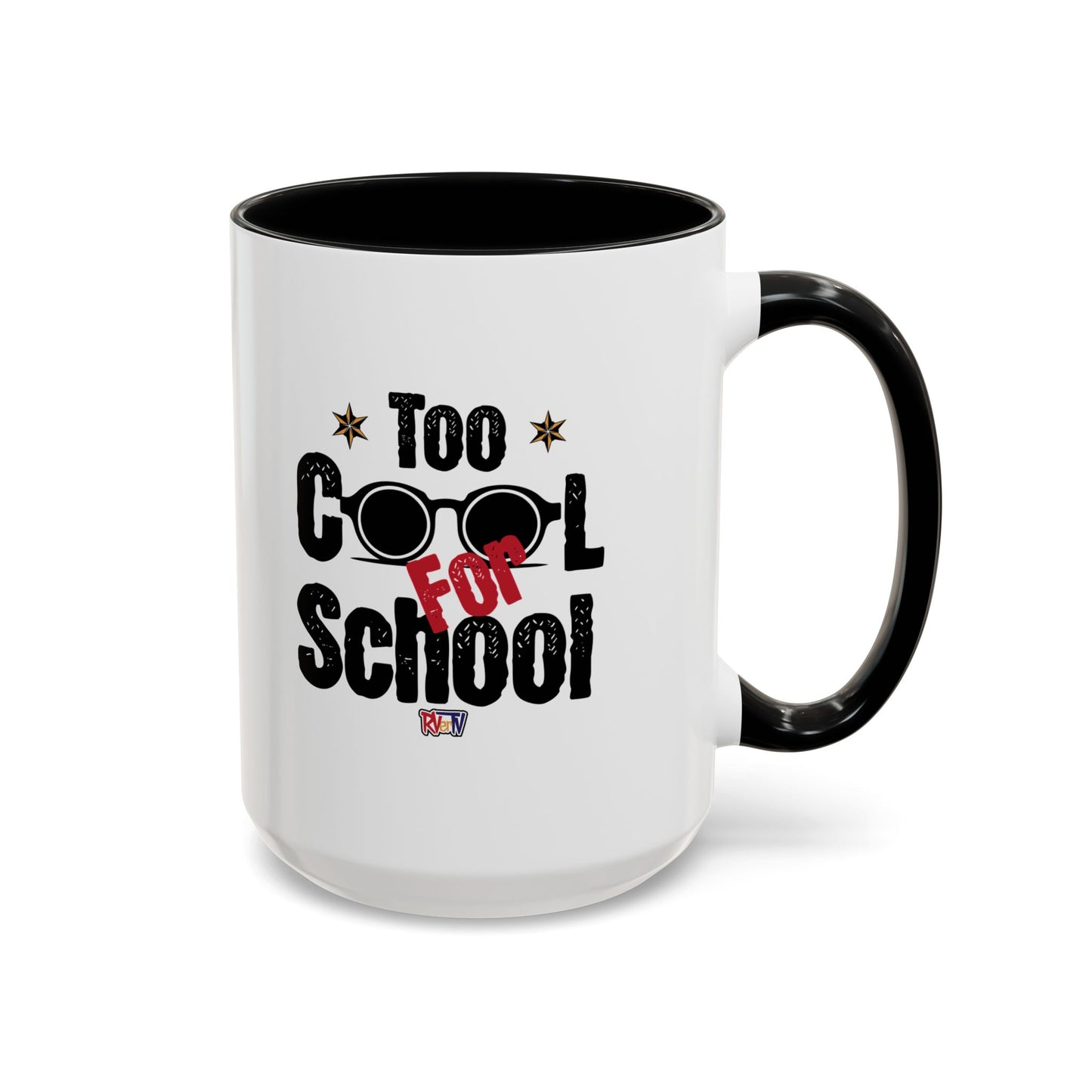 Too Cool For School - Coffee Mug