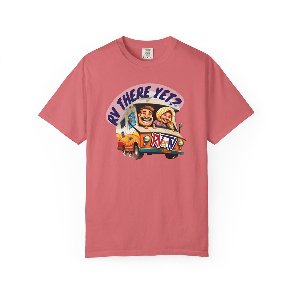 RV There Yet? -T-shirt
