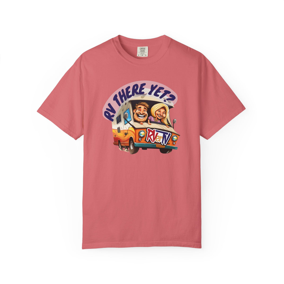 RV There Yet? -T-shirt