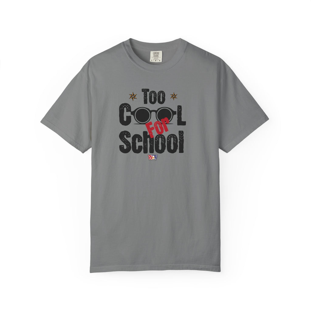 Too Cool For School -T-shirt