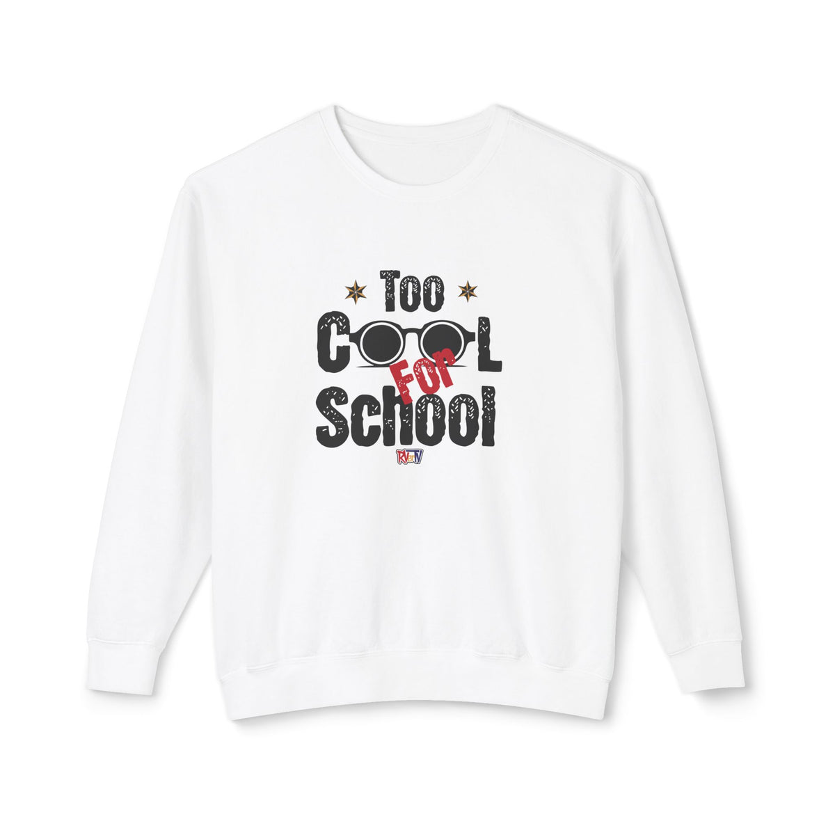 Too Cool For School - Sweatshirt