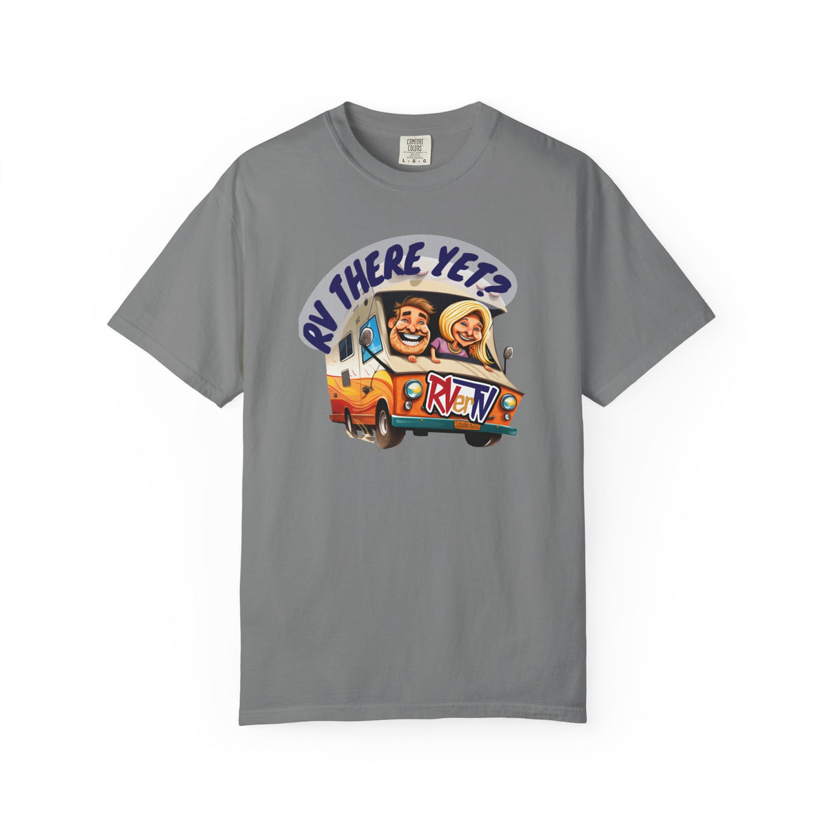 RV There Yet? -T-shirt