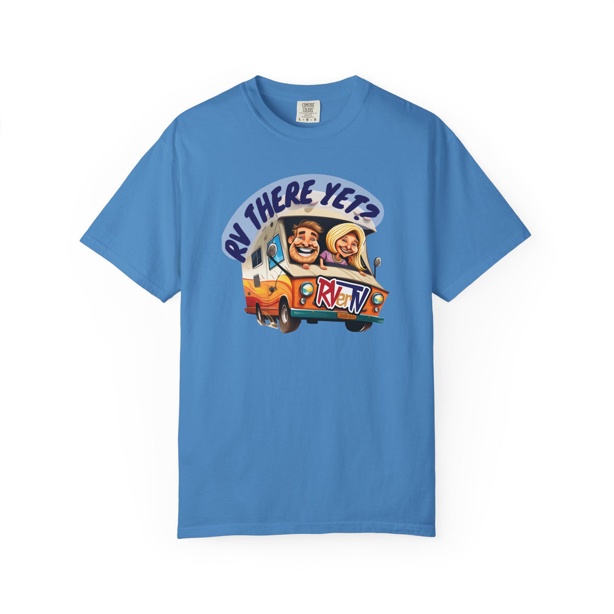 RV There Yet? -T-shirt