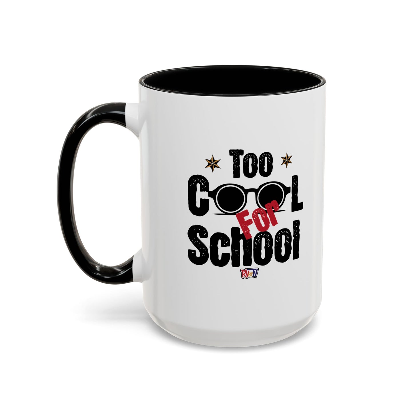 Too Cool For School - Coffee Mug